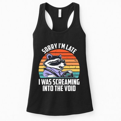 Sorry IM Late I Was Screaming Into The Void Raccoon Womens Tank Top