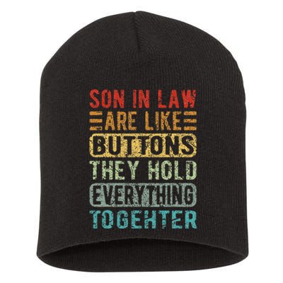 Son In Law Are Like Buttons They Hold Everything Together Short Acrylic Beanie