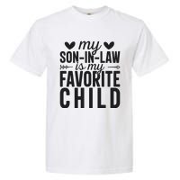 Son In Law Is My Favorite Child T Garment-Dyed Heavyweight T-Shirt