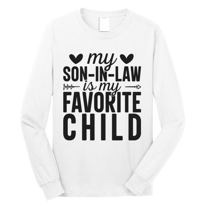 Son In Law Is My Favorite Child T Long Sleeve Shirt