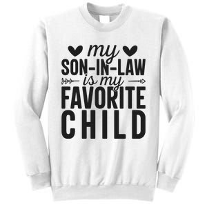 Son In Law Is My Favorite Child T Sweatshirt