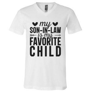 Son In Law Is My Favorite Child T V-Neck T-Shirt