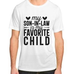 Son In Law Is My Favorite Child T Adult ChromaSoft Performance T-Shirt