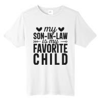 Son In Law Is My Favorite Child T Tall Fusion ChromaSoft Performance T-Shirt