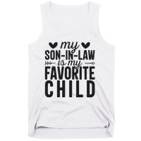 Son In Law Is My Favorite Child T Tank Top