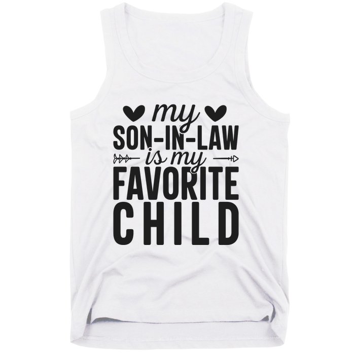 Son In Law Is My Favorite Child T Tank Top