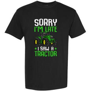 Sorry I'm Late I Saw A Tractor Farm Garment-Dyed Heavyweight T-Shirt