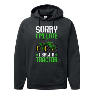 Sorry I'm Late I Saw A Tractor Farm Performance Fleece Hoodie