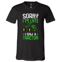 Sorry I'm Late I Saw A Tractor Farm V-Neck T-Shirt