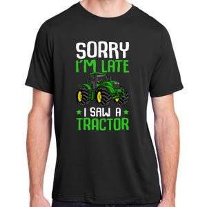 Sorry I'm Late I Saw A Tractor Farm Adult ChromaSoft Performance T-Shirt