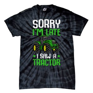 Sorry I'm Late I Saw A Tractor Farm Tie-Dye T-Shirt