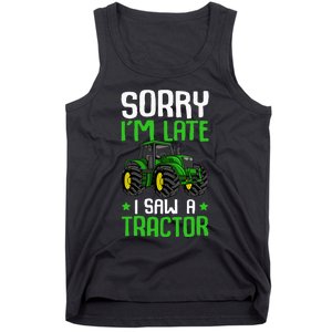 Sorry I'm Late I Saw A Tractor Farm Tank Top