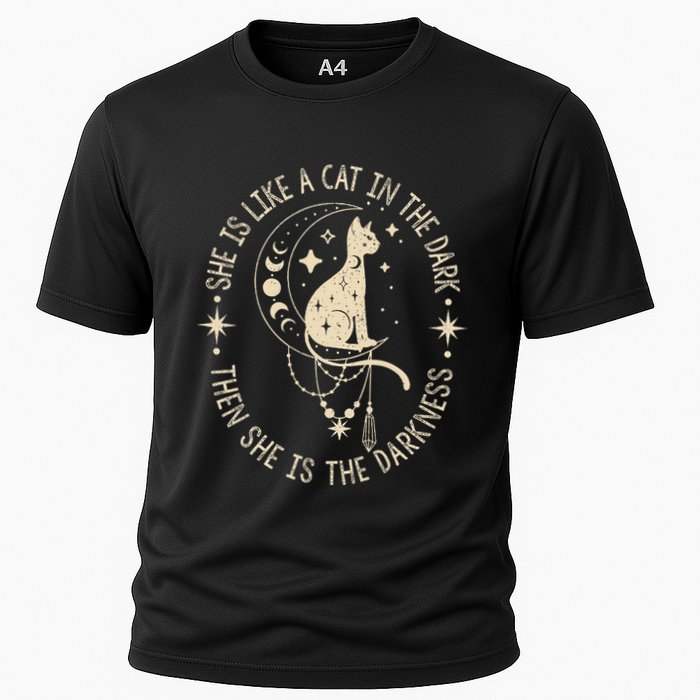 She Is Like A Cat In The Dark Then She Is The Darkness Cooling Performance Crew T-Shirt