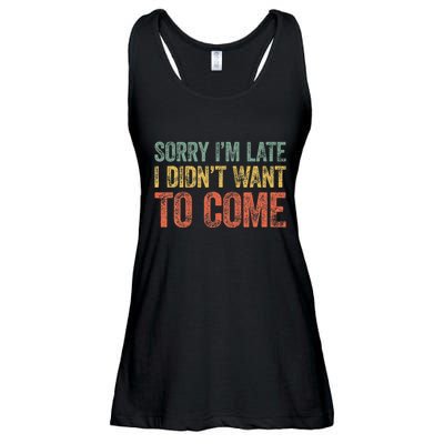 Sorry IM Late I DidnT Want To Come Ladies Essential Flowy Tank