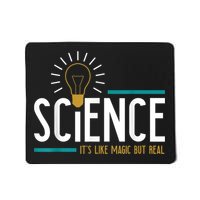 Science Its Like Magic But Real Science H Mousepad