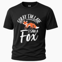 Sorry IM Late I Saw A Fox Cooling Performance Crew T-Shirt