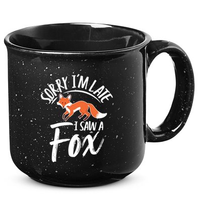 Sorry IM Late I Saw A Fox 15oz Campfire Ceramic Mug