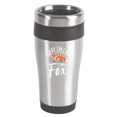 Sorry IM Late I Saw A Fox 16oz Travel Tumbler