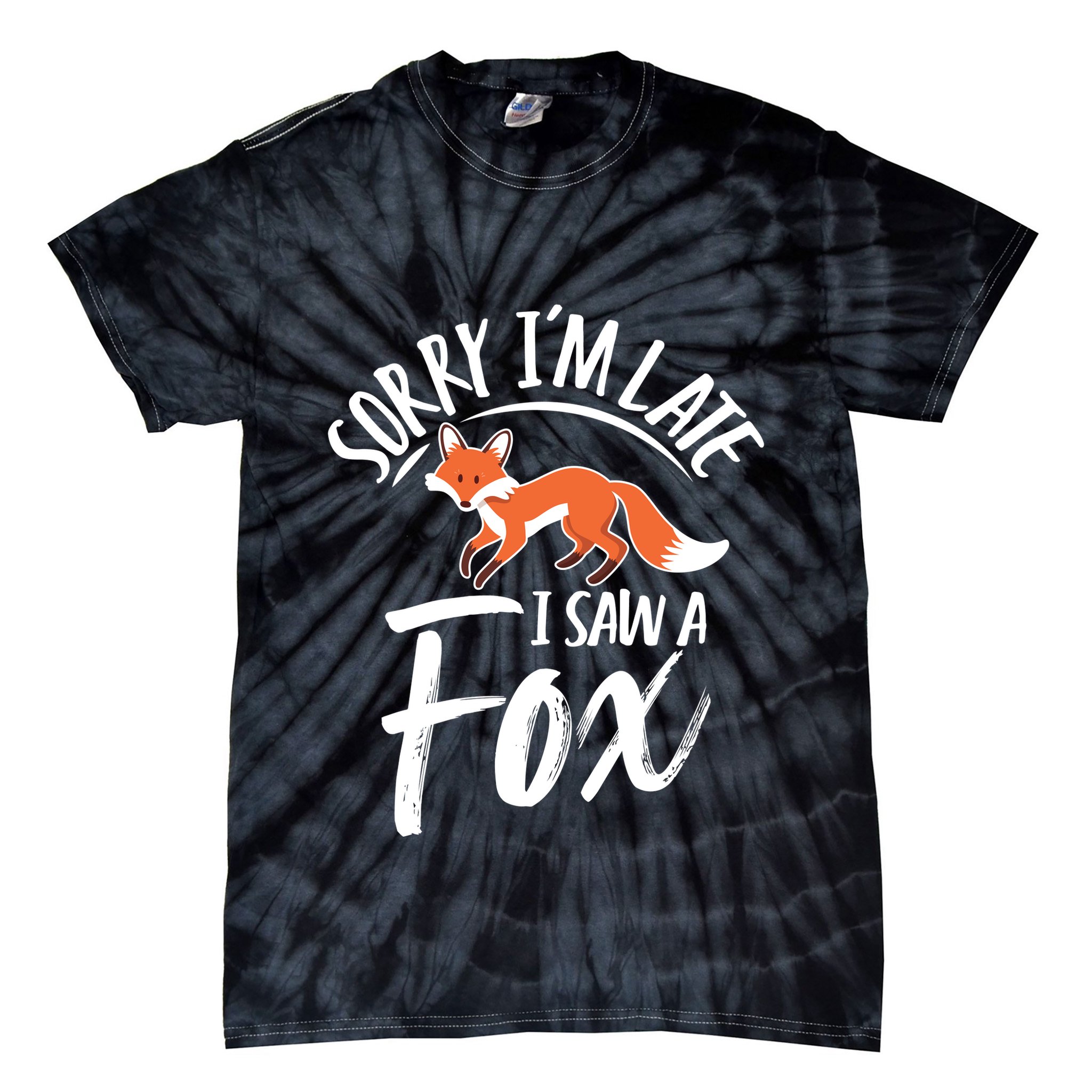Sorry IM Late I Saw A Fox Tie-Dye T-Shirt