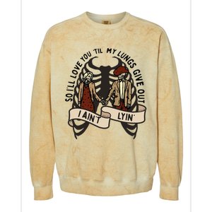 so ill love you till my lungs give out i aint lyin western Colorblast Crewneck Sweatshirt