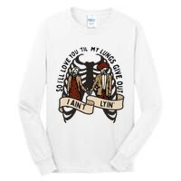 so ill love you till my lungs give out i aint lyin western Tall Long Sleeve T-Shirt