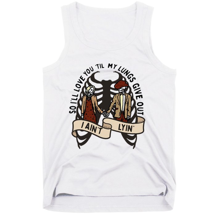 so ill love you till my lungs give out i aint lyin western Tank Top