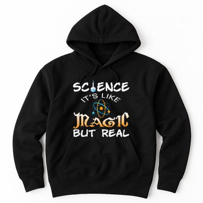 Science Its Like Magic But Real Pun Funny Magical Hoodie