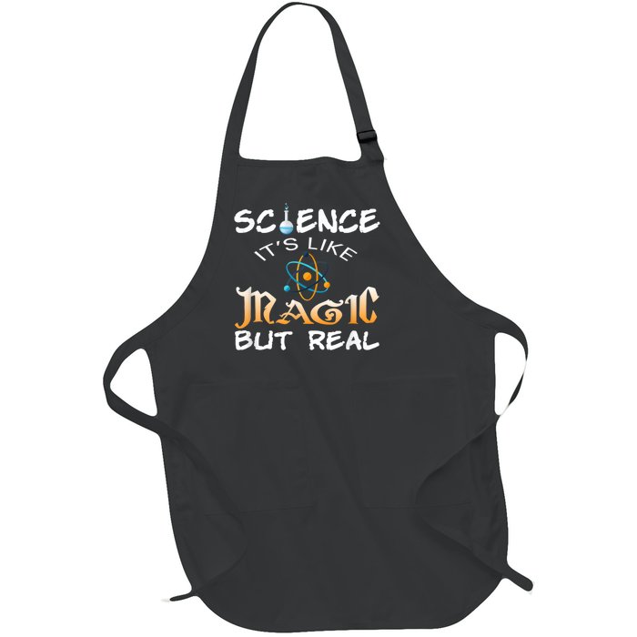 Science Its Like Magic But Real Pun Funny Magical Full-Length Apron With Pockets