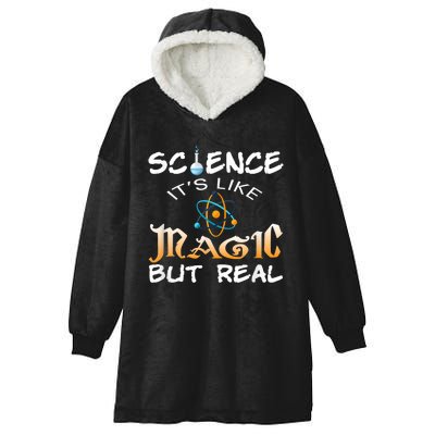 Science Its Like Magic But Real Pun Funny Magical Hooded Wearable Blanket