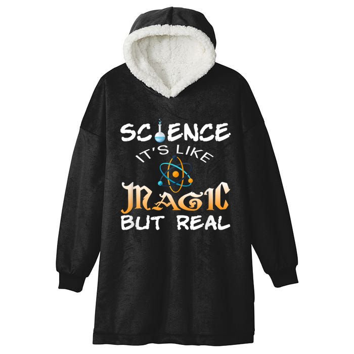 Science Its Like Magic But Real Pun Funny Magical Hooded Wearable Blanket