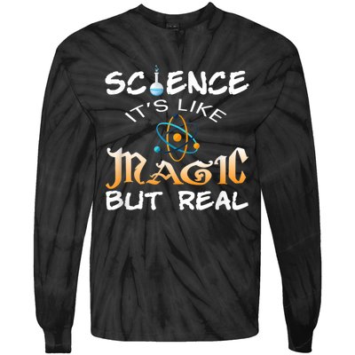 Science Its Like Magic But Real Pun Funny Magical Tie-Dye Long Sleeve Shirt