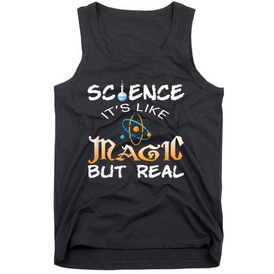 Science Its Like Magic But Real Pun Funny Magical Tank Top