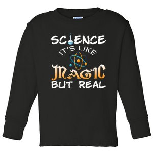 Science Its Like Magic But Real Pun Funny Magical Toddler Long Sleeve Shirt