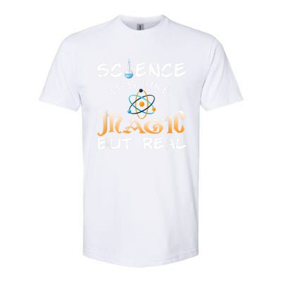 Science Its Like Magic But Real Pun Funny Magical Softstyle CVC T-Shirt