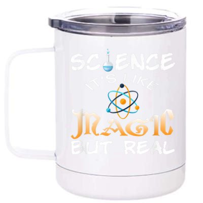 Science Its Like Magic But Real Pun Funny Magical 12 oz Stainless Steel Tumbler Cup