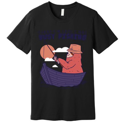 Sorry I'm Late Busy Fishing Premium T-Shirt