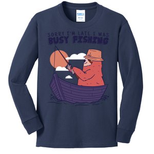 Sorry I'm Late Busy Fishing Kids Long Sleeve Shirt