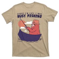 Sorry I'm Late Busy Fishing T-Shirt