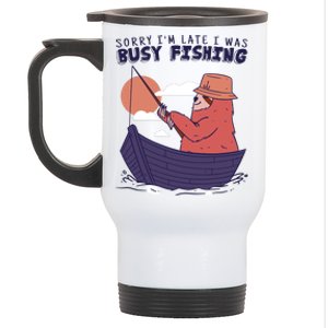 Sorry I'm Late Busy Fishing Stainless Steel Travel Mug