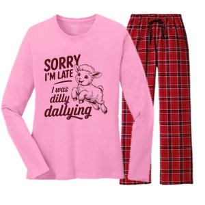 Sorry IM Late I Was Dilly Dallying Women's Long Sleeve Flannel Pajama Set 