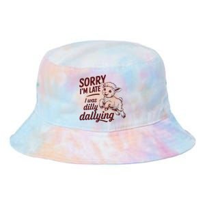 Sorry IM Late I Was Dilly Dallying Tie Dye Newport Bucket Hat