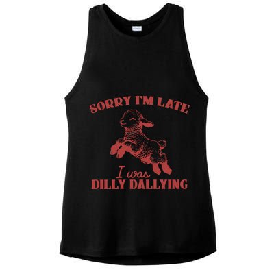 Sorry IM Late I Was Dilly Dallying Vintage Animal Sayings Ladies PosiCharge Tri-Blend Wicking Tank