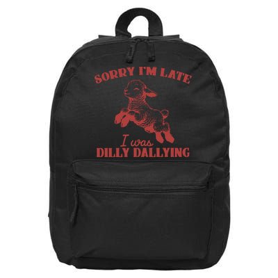 Sorry IM Late I Was Dilly Dallying Vintage Animal Sayings 16 in Basic Backpack