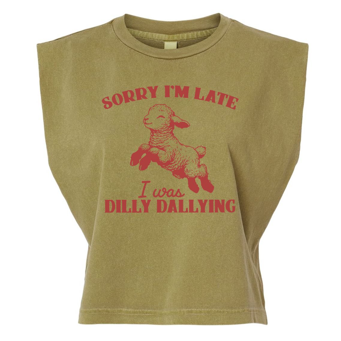 Sorry IM Late I Was Dilly Dallying Vintage Animal Sayings Garment-Dyed Women's Muscle Tee