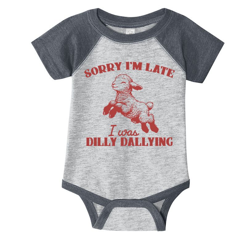 Sorry IM Late I Was Dilly Dallying Vintage Animal Sayings Infant Baby Jersey Bodysuit