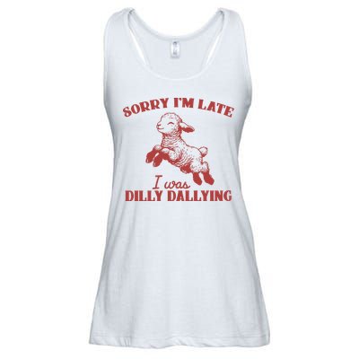 Sorry IM Late I Was Dilly Dallying Vintage Animal Sayings Ladies Essential Flowy Tank