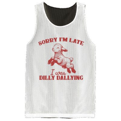 Sorry IM Late I Was Dilly Dallying Vintage Animal Sayings Mesh Reversible Basketball Jersey Tank
