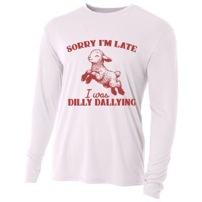 Sorry IM Late I Was Dilly Dallying Vintage Animal Sayings Cooling Performance Long Sleeve Crew