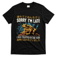 Sorry IM Late I Was Trapped In The Void Frog Japanese T-Shirt
