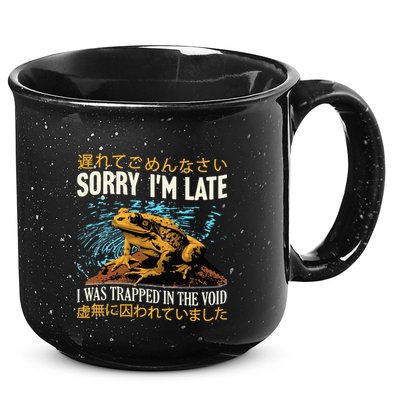 Sorry IM Late I Was Trapped In The Void Frog Japanese 15oz Campfire Ceramic Mug